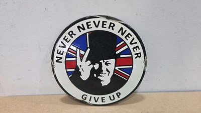 Lot 300 - NEVER NEVER GIVE UP REPRO ENAMEL SIGN 12" DIA